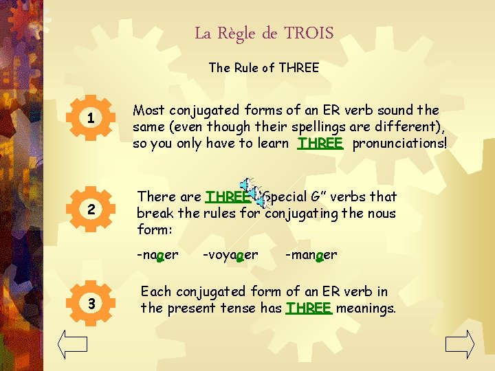 La Règle de TROIS The Rule of THREE 1 2 Most conjugated forms of