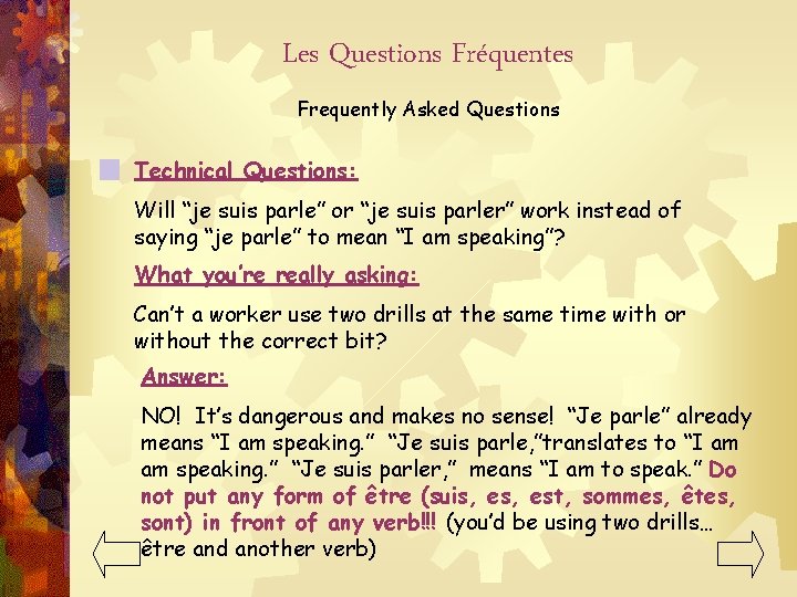 Les Questions Fréquentes Frequently Asked Questions Technical Questions: Will “je suis parle” or “je