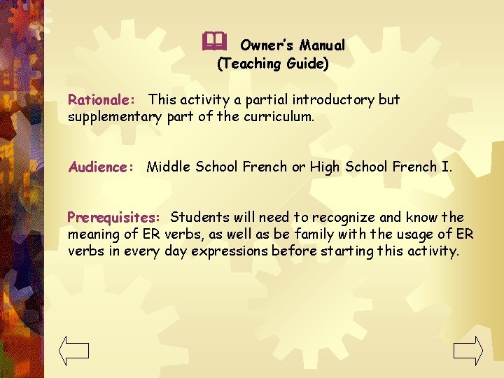  Owner’s Manual (Teaching Guide) Rationale: This activity a partial introductory but supplementary part