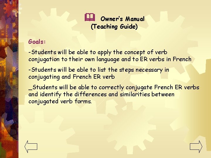  Owner’s Manual (Teaching Guide) Goals: -Students will be able to apply the concept