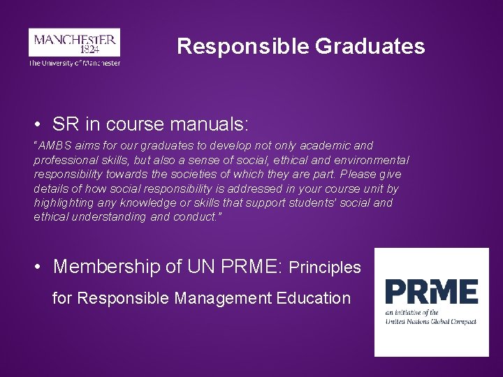 Responsible Graduates • SR in course manuals: “AMBS aims for our graduates to develop