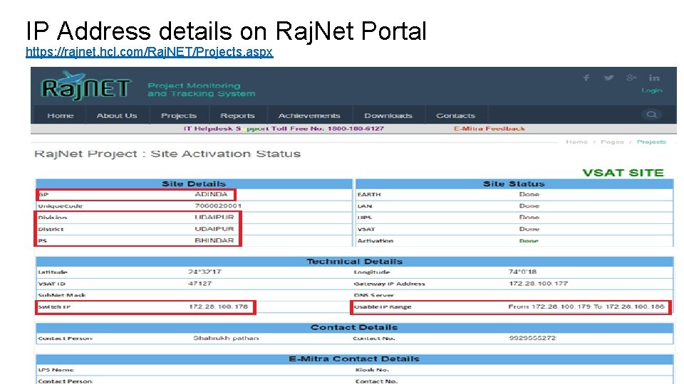IP Address details on Raj. Net Portal https: //rajnet. hcl. com/Raj. NET/Projects. aspx 