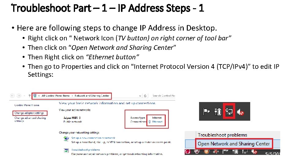 Troubleshoot Part – 1 – IP Address Steps - 1 • Here are following