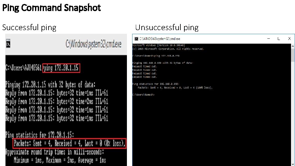 Ping Command Snapshot Successful ping Unsuccessful ping 