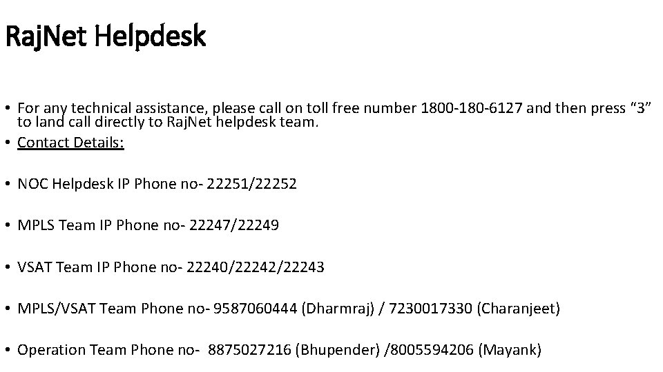 Raj. Net Helpdesk • For any technical assistance, please call on toll free number