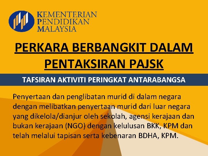 PERKARA BERBANGKIT DALAM PENTAKSIRAN PAJSK TAFSIRAN AKTIVITI PERINGKAT ANTARABANGSA Penyertaan dan penglibatan murid di