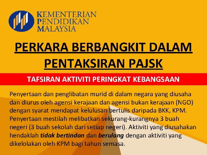 PERKARA BERBANGKIT DALAM PENTAKSIRAN PAJSK TAFSIRAN AKTIVITI PERINGKAT KEBANGSAAN Penyertaan dan penglibatan murid di