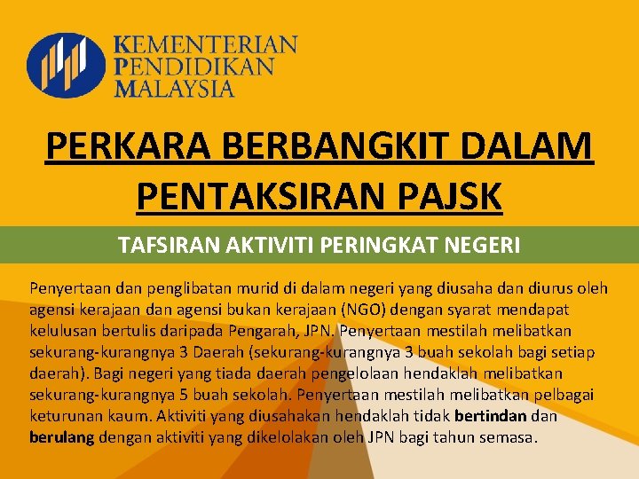 PERKARA BERBANGKIT DALAM PENTAKSIRAN PAJSK TAFSIRAN AKTIVITI PERINGKAT NEGERI Penyertaan dan penglibatan murid di