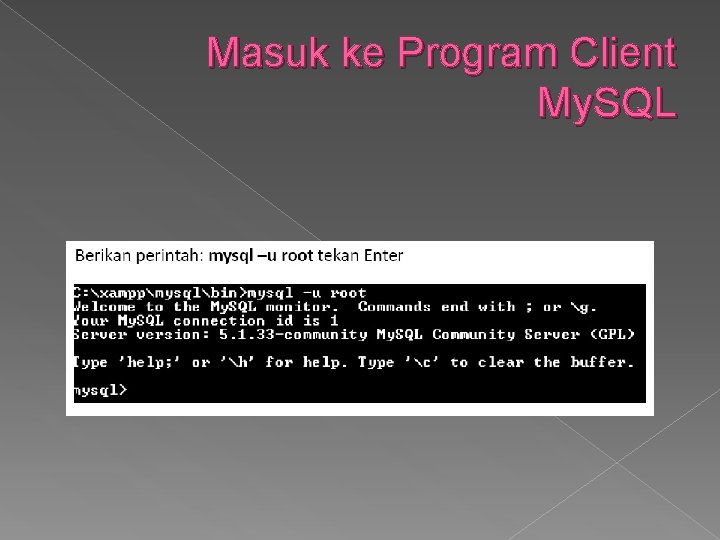 Masuk ke Program Client My. SQL 
