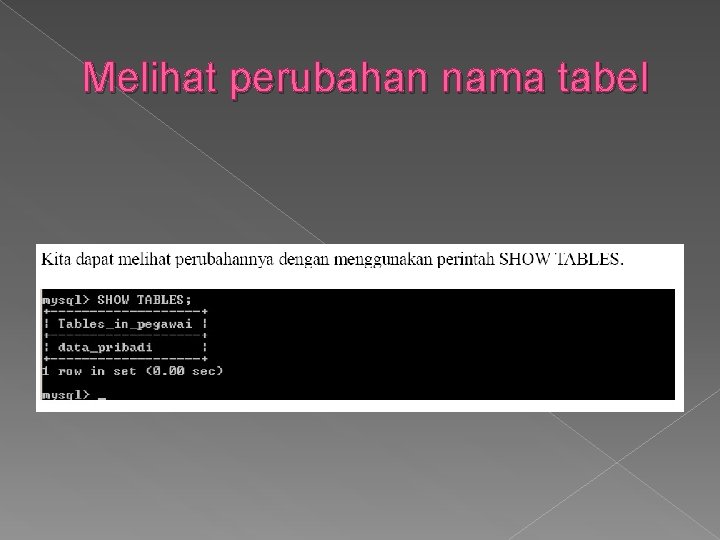 Melihat perubahan nama tabel 