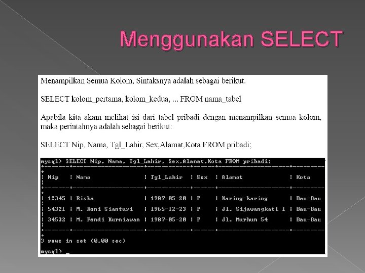 Menggunakan SELECT 