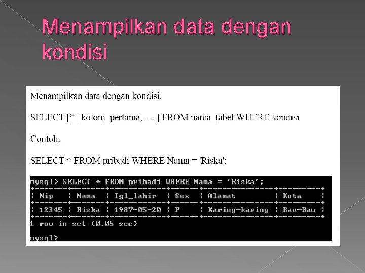 Menampilkan data dengan kondisi 