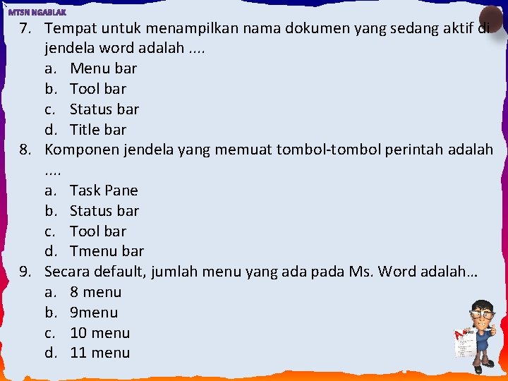 7. Tempat untuk menampilkan nama dokumen yang sedang aktif di jendela word adalah. .