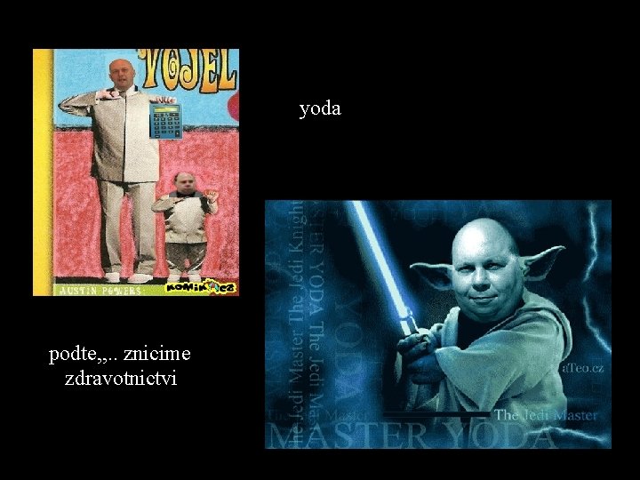 yoda podte, , . . znicime zdravotnictvi 