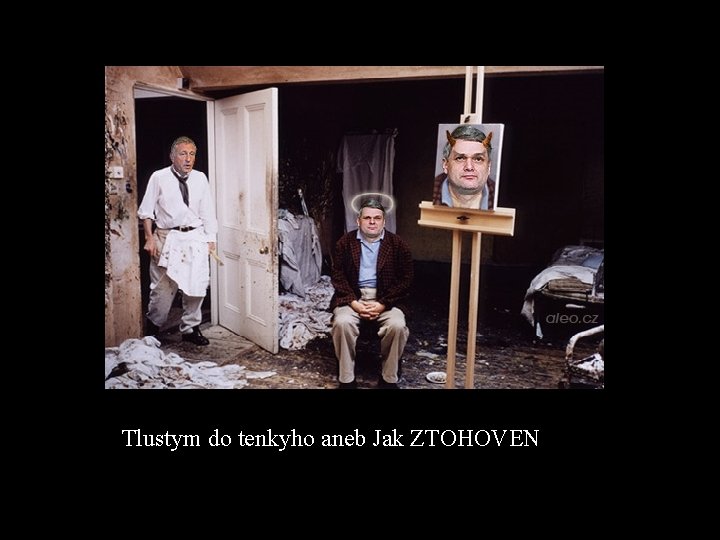 Tlustym do tenkyho aneb Jak ZTOHOVEN 