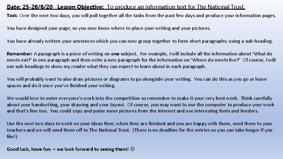 Date: 25 -26/6/20 Lesson Objective: To produce an information text for The National Trust.