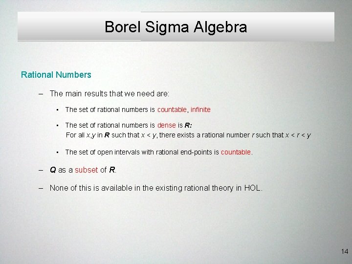 Borel Sigma Algebra Rational Numbers – The main results that we need are: • Borel Sigma Algebra Rational Numbers – The main results that we need are: •