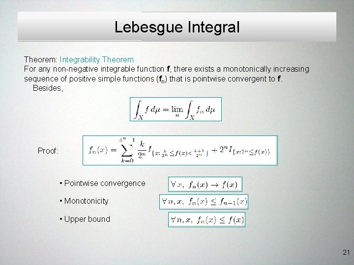 Lebesgue Integral Theorem: Integrability Theorem For any non-negative integrable function f, there exists a Lebesgue Integral Theorem: Integrability Theorem For any non-negative integrable function f, there exists a