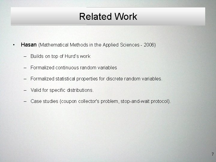 Related Work • Hasan (Mathematical Methods in the Applied Sciences - 2006) – Builds Related Work • Hasan (Mathematical Methods in the Applied Sciences - 2006) – Builds