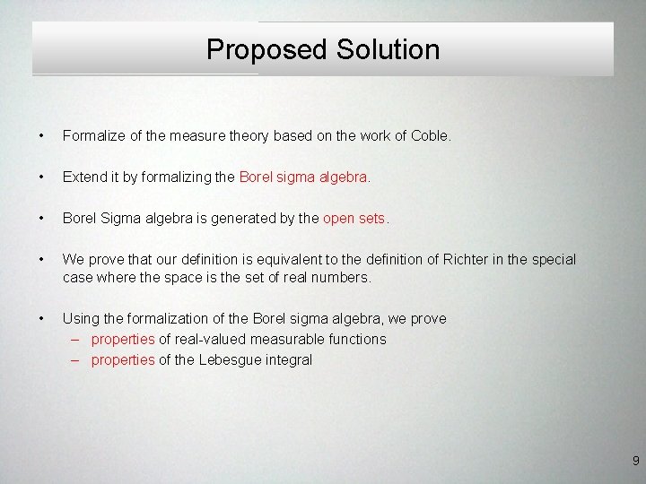Proposed Solution • Formalize of the measure theory based on the work of Coble. Proposed Solution • Formalize of the measure theory based on the work of Coble.