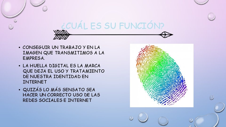 ¿CUÁL ES SU FUNCIÓN? • CONSEGUIR UN TRABAJO Y EN LA IMAGEN QUE TRANSMITIMOS