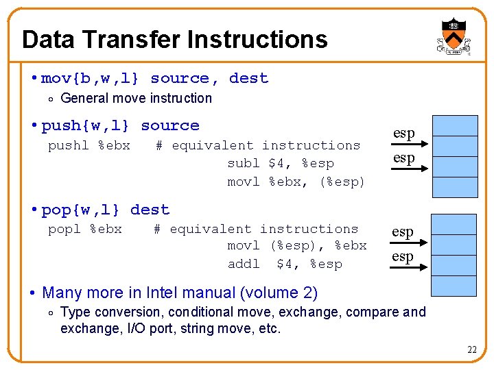 Data Transfer Instructions • mov{b, w, l} source, dest o General move instruction • Data Transfer Instructions • mov{b, w, l} source, dest o General move instruction •