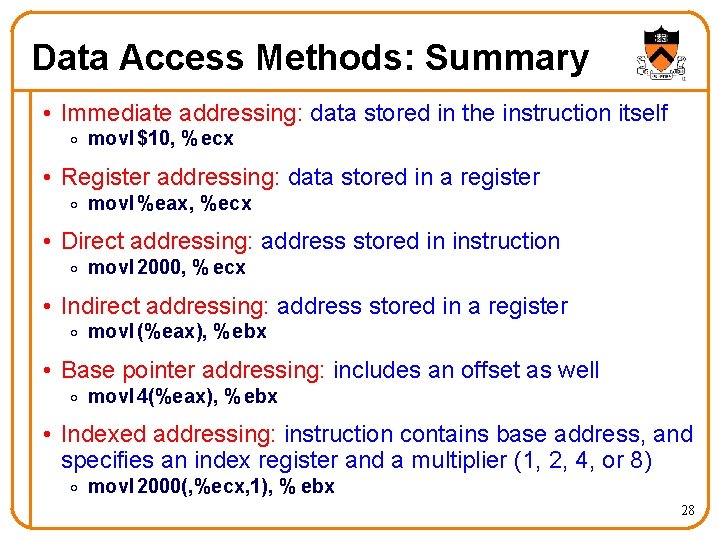 Data Access Methods: Summary • Immediate addressing: data stored in the instruction itself o