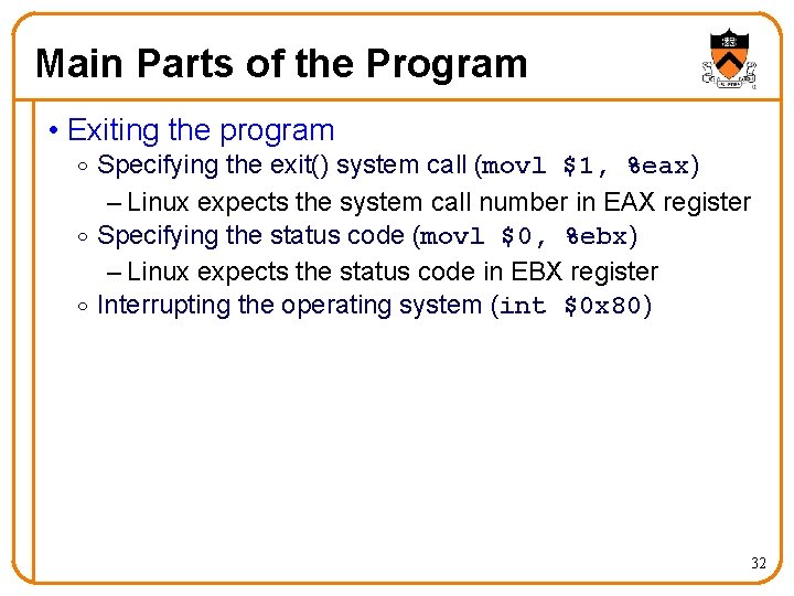 Main Parts of the Program • Exiting the program o Specifying the exit() system