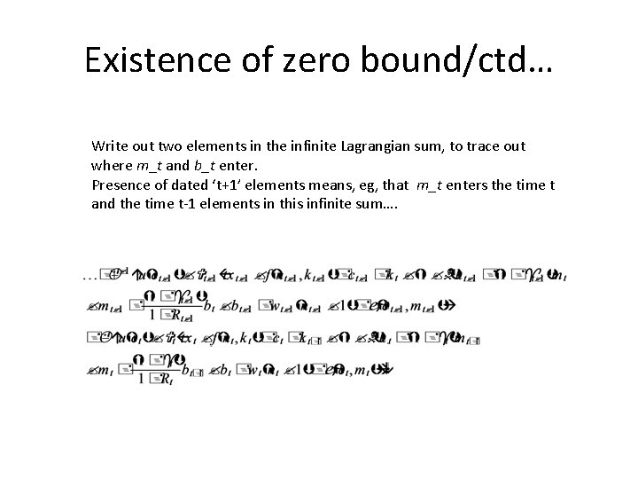 Existence of zero bound/ctd… Write out two elements in the infinite Lagrangian sum, to