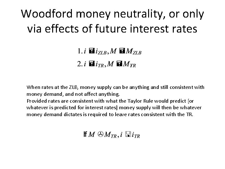 Woodford money neutrality, or only via effects of future interest rates When rates at