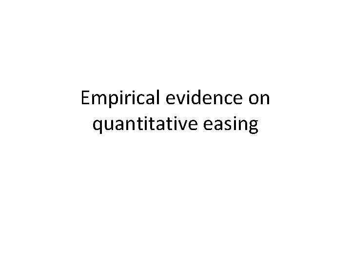 Empirical evidence on quantitative easing 