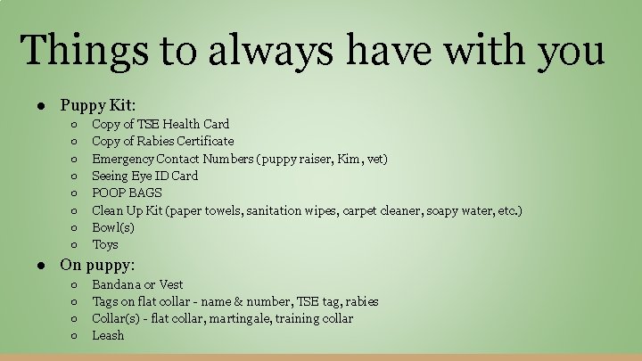 Things to always have with you ● Puppy Kit: ○ ○ ○ ○ Copy