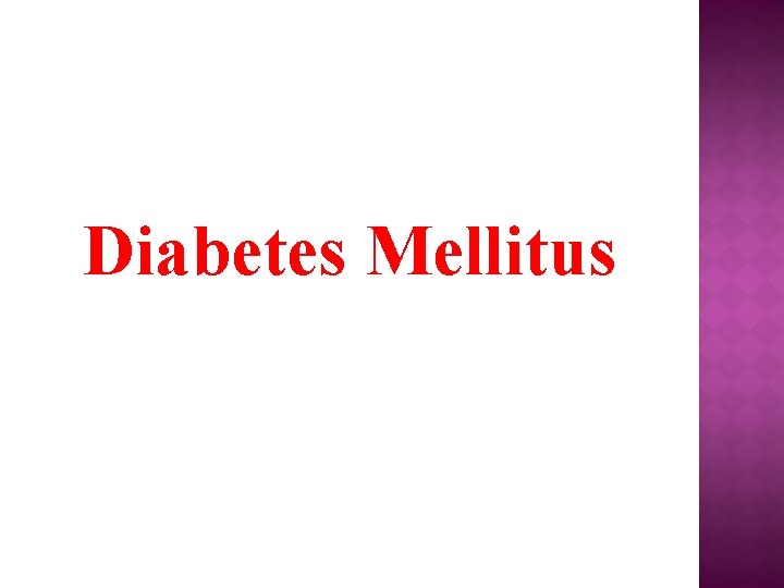 Diabetes Mellitus 