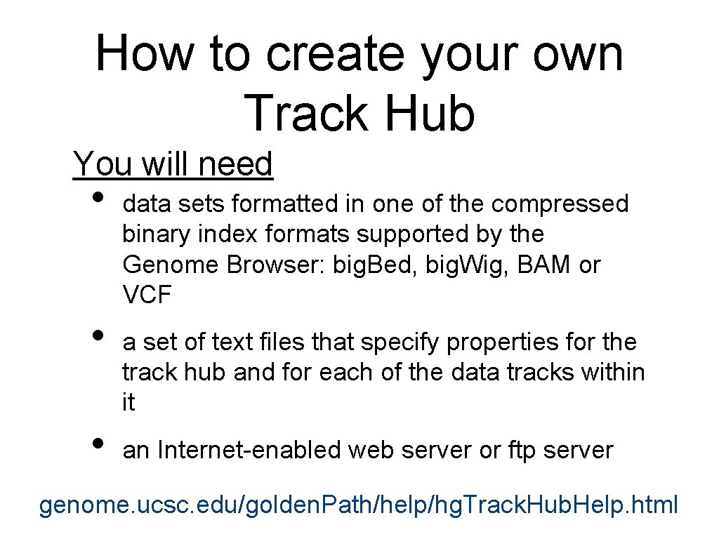 How to create your own Track Hub You will need • • • data