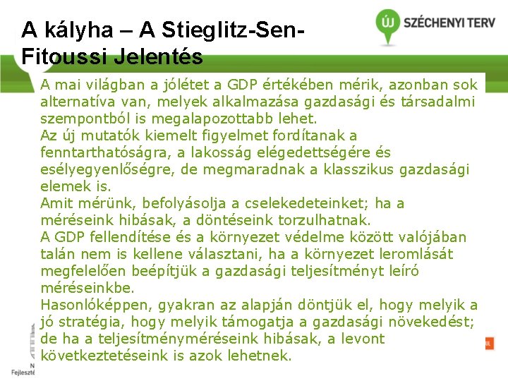 A kályha – A Stieglitz-Sen. Fitoussi Jelentés A mai világban a jólétet a GDP