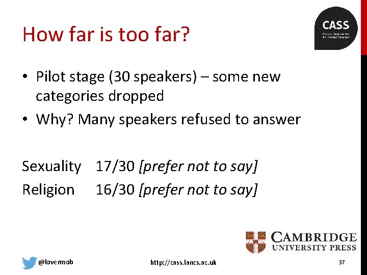 How far is too far? • Pilot stage (30 speakers) – some new categories