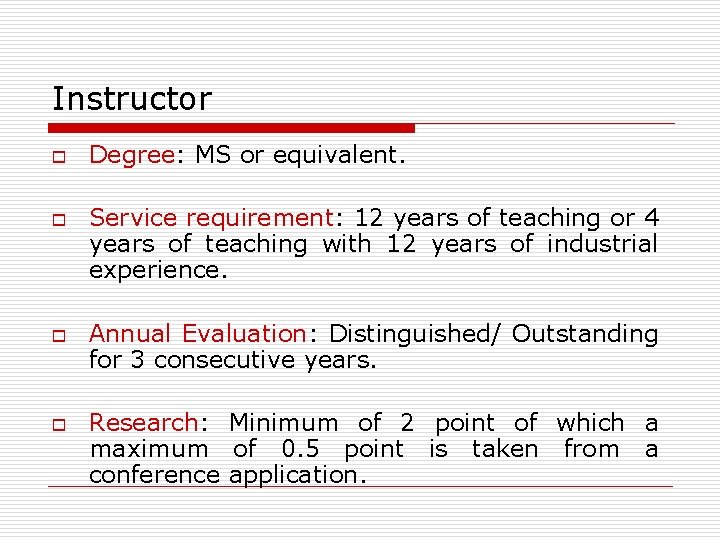 Instructor o o Degree: MS or equivalent. Service requirement: 12 years of teaching or