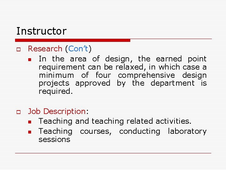 Instructor o o Research (Con’t) n In the area of design, the earned point