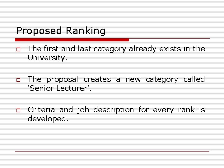 Proposed Ranking o o o The first and last category already exists in the