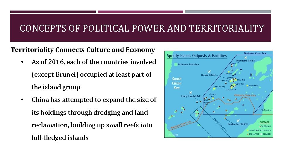 CONCEPTS OF POLITICAL POWER AND TERRITORIALITY Territoriality Connects Culture and Economy • As of