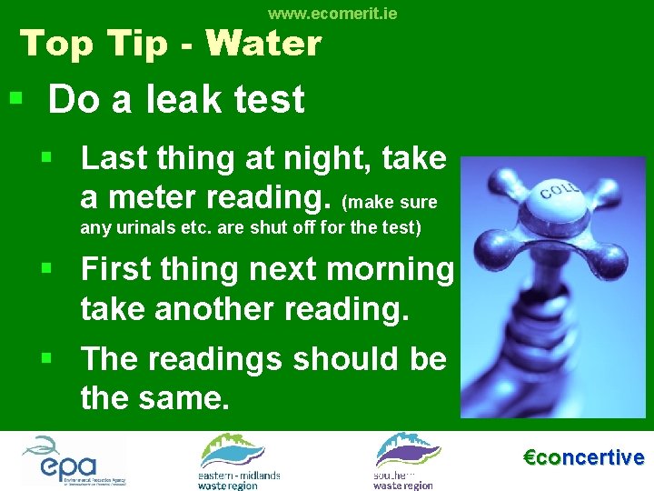 www. ecomerit. ie Top Tip - Water § Do a leak test § Last