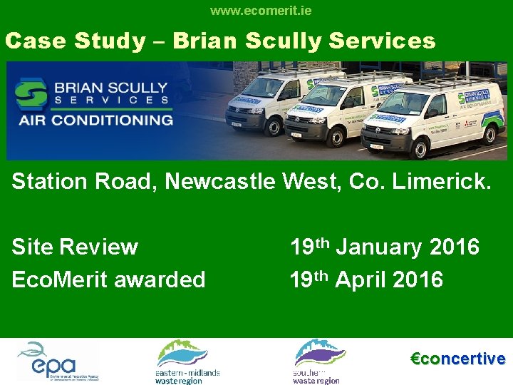 www. ecomerit. ie Case Study – Brian Scully Services Station Road, Newcastle West, Co.