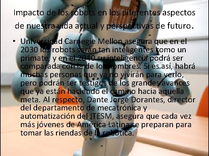 Impacto de los robots en los diferentes aspectos de nuestra vida actual y perspectivas