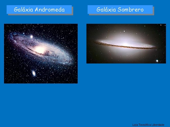 Galáxia Andromeda Galáxia Sombrero Loja Teosófica Liberdade 