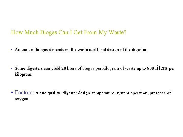How Much Biogas Can I Get From My Waste? • Amount of biogas depends