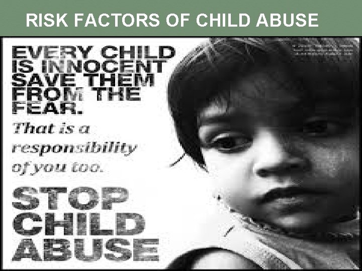 RISK FACTORS OF CHILD ABUSE Template Provided By www. animationfactory. com 500, 000 Downloadable