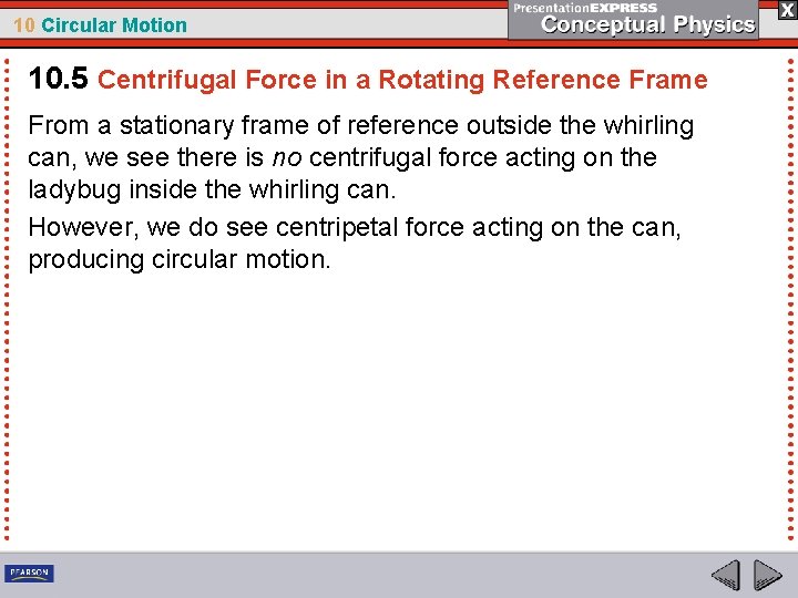 10 Circular Motion 10. 5 Centrifugal Force in a Rotating Reference Frame From a