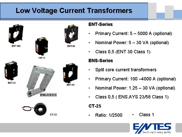 Low Voltage Current Transformers ENT-Series • Primary Current: 5 – 5000 A (optional) •
