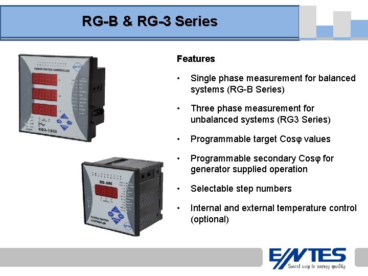 RG-B & RG-3 Series Features • Single phase measurement for balanced systems (RG-B Series)