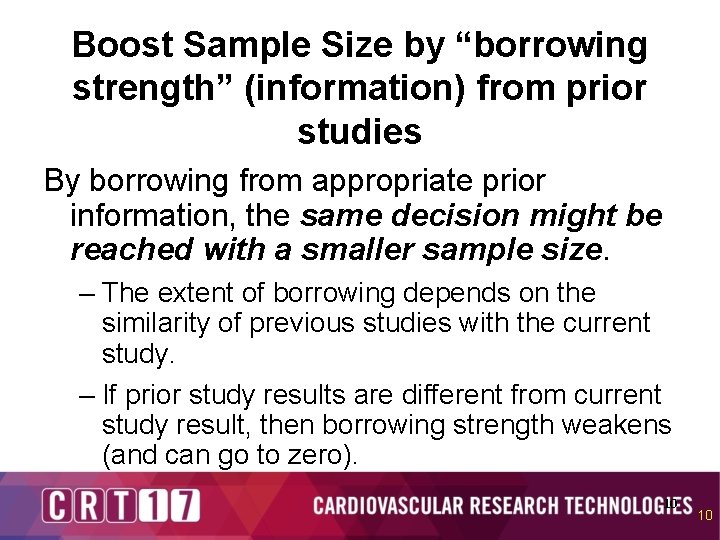 Boost Sample Size by “borrowing strength” (information) from prior studies By borrowing from appropriate